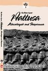 Hitit Başkenti Hattuşa Alacahöyük-Şapinuva (İngilizce)