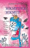 Hikmetsiz Hikmet & Öcü Evinde