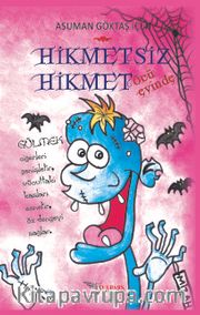 Hikmetsiz Hikmet <br /> Öcü Evinde