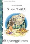Selen Tatilde