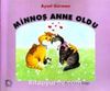 Minnoş Anne Oldu