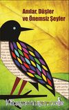 Anılar, Düşler ve Önemsiz Şeyler & Orta Kitap II Aykırı Kuş