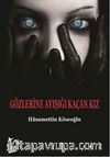Gözlerine Ayışığı Kaçan Kız
