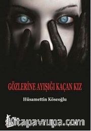 Gözlerine Ayışığı Kaçan Kız