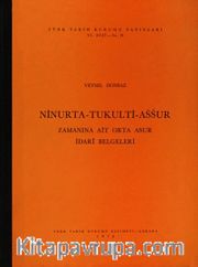 Ninurta-Tukulti-Assur Zamanına Ait Orta Asur İdari Belgeleri