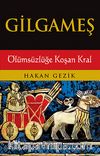Gilgameş / Ölümsüzlüğe Koşan Kral