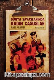 Dünya Savaşlarında Kadın Casuslar