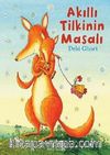 Akıllı Tilkinin Masalı (Karton Kapak)