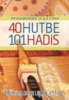 Peygamberimiz (S.a.v.)'den 40 Hutbe 101 Hadis