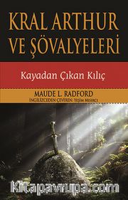 Kral Arthur ve Şövalyeleri - Kayadan Çıkan Kılıç