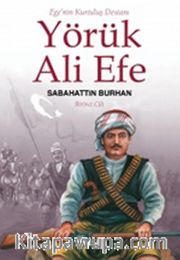Yörük Ali Efe (Birinci Cilt)