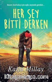 Her Şey Bitti Derken