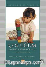 Çocuğum Sağlıklı Büyüyor mu? / Sağlık Cep Kitapları -2