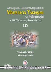 Ayrışma Bireyleşmede Masterson Yaklaşımı ve Psikoterapisi <br /> 11.BPT Mart 2013 Ders Notları