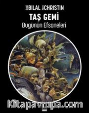 Taş Gemi / Bugünün Efsaneleri