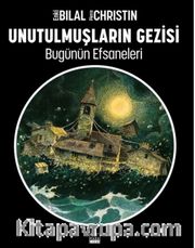 Unutulmuşların Gezisi / Bugünün Efsaneleri