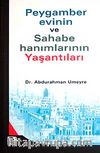 Peygamber Evinin ve Sahabe Hanımlarının Yaşantıları