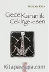 Gece Karanlık Çekirge ve Sen