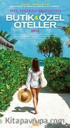 Butik ve Özel Oteller 2014 / Boutıque - Specıal Hotels in Turkey
