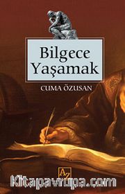 Bilgece Yaşamak