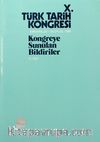X.Türk Tarih Kongresi V.Cilt / Ankara, 22-26 Eylül 1986 & Kongreye Sunulan Bildiriler