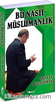Bu Nasıl Müslümanlık