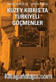 Kuzey Kıbrıs'ta Türkiyeli Göçmenler