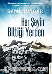 Her Şeyin Bittiği Yerden