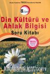8.Sınıf Okula Yardımcı TEOG Sınavına Hazırlık Din Kültürü ve Ahlak Bilgisi Soru Kitabı