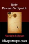 Eğitim Davranış Terbiyesidir