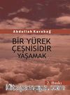 Bir Yürek Çeşnisidir Yaşamak