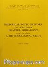 Historical Route Network Of Anatolia (Istanbul-Izmır-Konya) 1550's to 1850's: A Methodological Study