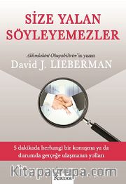 Size Yalan Söyleyemezler