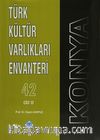Türk Kültür Varlıkları Envanteri 42 Cilt / Konya (3 Cilt Takım)