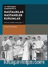 14.Yüzyıldan Cumhuriyet'e Hastalıklar Hastaneler Kurumlar / Sağlık Tarihi Yazıları -I