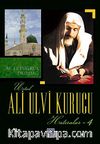 Ali Ulvi Kurucu (Hatıralar - 4)