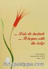 Lale ile Başladı - It Began With The Tulip