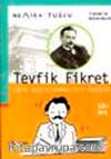 Tevfik Fikret : Türk Aydınlanmasının Öncüsü