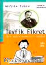 Tevfik Fikret : Türk Aydınlanmasının Öncüsü