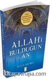 Allah'ı Bulduğun An