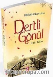 Hakikati Arayan Şiirler Dertli Gönül
