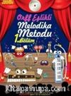 Müzik Serüveni Orff Eşlikli Melodika Metodu 1.Bölüm