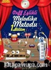 Müzik Serüveni Orff Eşlikli Melodika Metodu 1.Bölüm
