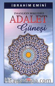 İnsanlığın Beklediği Adalet Güneşi