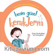 Benim Güzel Kemiklerim / Organlarımla Allah'a Şükrediyorum -10