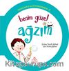 Benim Güzel Ağzım / Organlarımla Allah'a Şükrediyorum -2