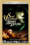 Seni Yazmak Bana Düştü