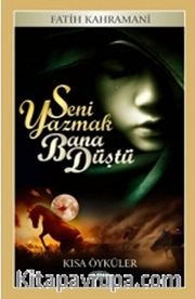 Seni Yazmak Bana Düştü