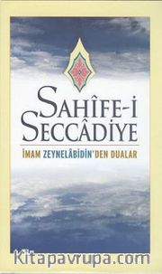 Sahife-i Seccadiye <br /> İmam Zeynelabidin'den Dualar
