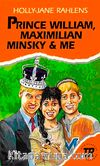 Prince William, Maximilian Minsky and Me (Teen Readers Level-3)